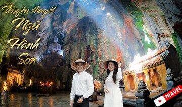 Truyền thuyết NÚI NGŨ HÀNH SƠN ĐÀ NẴNG và ĐỘNG HUYỀN KHÔNG trên núi Thủy Sơn