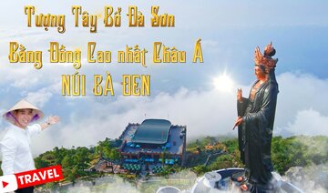 sự tích tượng Phật Bà bằng đồng cao nhất Châu Á tại núi Bà Tây Ninh