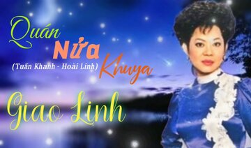 Quán Nửa Khuya(Tuấn Khanh - Hoài Linh) - Danh Ca Giao Linh.
