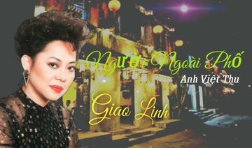 Người Ngoài Phố(Anh Việt Thu) - Danh Ca Giao Linh.