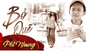 MV Bỏ Quê - Phi Nhung ft Hồ Văn Cường [Official]