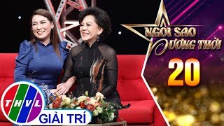 PHI NHUNG và DANH CA GIAO LINH Tình mẹ con gắn bó sâu đậm | Ngôi sao đương thời – Tập 20 - THVL