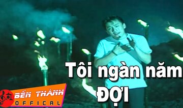 Tôi Ngàn Năm Đợi - Lam Trường