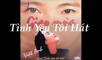 Tình yêu tôi hát - Lam Trường & Hồng Nhung (St: Việt Anh)