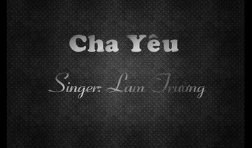 Ánh mắt của cha -Lam Trường