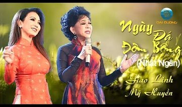 NGAY DA DOM BONG 2019 - Giao Linh & Mỹ Huyền với tuyệt phẫm của ns. Nhật Ngân
