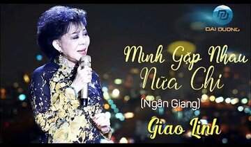 MÌNH GẶP NHAU NỮA CHI 2019 - Nữ Hoàng Sầu Muộn - Giao Linh