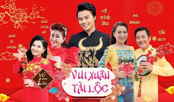 VUI XUÂN TÀI LỘC || Võ Minh Lâm ft. Phi Nhung _ Thoại Mỹ _ Tấn Beo _ Tú Sương