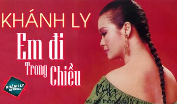 EM ĐI TRONG CHIỀU (Sáng Tác: Trịnh Công Sơn) - KHÁNH LY OFFICIAL