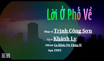 Lời Ở Phố Về , Nhạc sĩ Trịnh Công Sơn , Ca sĩ Khánh Ly