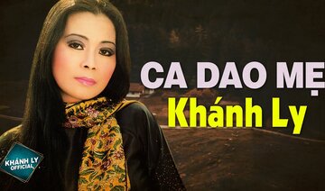 Ca Dao Mẹ (Sáng Tác: Trịnh Công Sơn) - KHÁNH LY OFFICIAL
