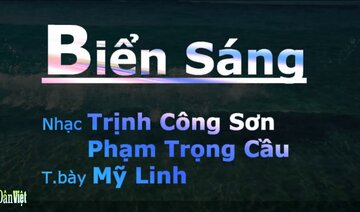 Biển Sáng , Nhạc Trịnh Công Sơn & Phạm Trọng Cầu , Mỹ Linh Trình.bày