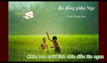 Ra đồng giữa Ngọ - Trịnh Công Sơn