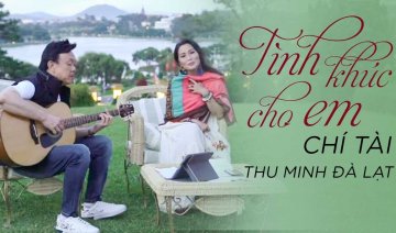 Dù biết yêu tình yêu muộn màng... Chí Tài ft. Thu Minh Đà Lạt I Tình khúc cho em