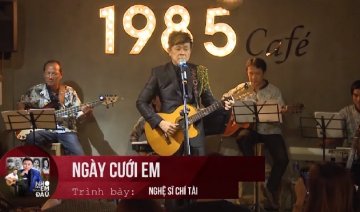 Liên Khúc Ngày Cưới Em, Em Ở Đâu - Chí Tài Và Ban Nhạc 1985 |
