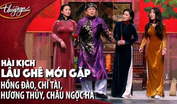 Hài Chí Tài, Hồng Đào, Hương Thủy, Châu Ngọc Hà | "Lâu Ghê Mới Gặp"