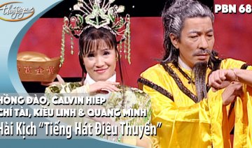 PBN 68 | Hài Kịch "Tiếng Hát Điêu Thuyền" - Hồng Đào, Quang Minh, Chí Tài, Calvin Hiệp, Kiều Linh
