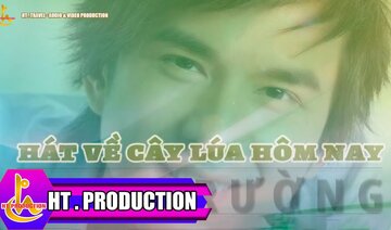 HÁT VỀ CÂY LÚA HÔM NAY (HOÀNG VÂN) - ĐAN TRƯỜNG - ALBUM LỜI NGƯỜI RA ĐI