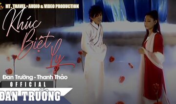 KHÚC BIỆT LY || ĐAN TRƯỜNG FT THANH THẢO