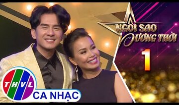 Ngôi sao đương thời - Tập 1: Nắng gió tình ta - Cẩm Ly, Đan Trường