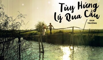 Tùy Hứng Lý Qua Cầu - Đan Trường