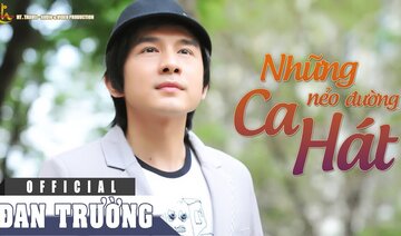 NHỮNG NẺO ĐƯỜNG CA HÁT || ĐAN TRƯỜNG || LYRIC AUDIO