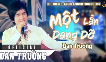 MỘT LẦN DANG DỠ || ĐAN TRƯỜNG | LIVE SHOW THIÊN ĐƯỜNG VẮNG
