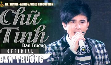 CHỮ TÌNH || ĐAN TRƯỜNG || LIVE CONCERT 2016 - CẢM ƠN ĐỜI