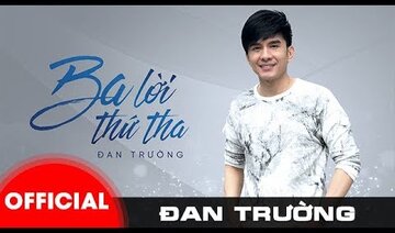 BA LỜI THỨ THA || ĐAN TRƯỜNG