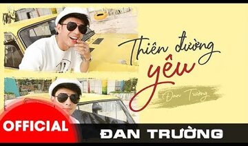 THIÊN ĐƯỜNG YÊU || ĐAN TRƯỜNG