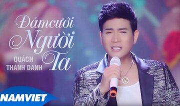 Đám Cưới Người Ta - Quách Thành Danh (MV OFFICIAL)