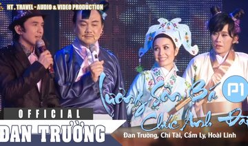 CA CẢNH LƯƠNG SƠN BÁ CHÚC ANH ĐÀI P1 || LIVE CONCERT 2012 CON SÓNG YÊU THƯƠNG