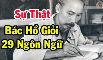 Đây Là Cách Mà Bác Hồ Đã Học Ngôn Ngữ Nước Ngoài Khiến Cả Thế Giới Nể Phục