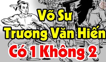 Tiểu Sử Võ Sư TRƯƠNG VĂN HIẾN - Người Thầy Sở Hữu Những Võ Sư Và Danh Nhân Kiệt Xuất Nhiều Nhất