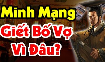 Hóa Ra Đây Là Lý Do Vua Minh Mạng Gây Ra Chuyện Tày Đình Khiến Trời Đất Không Tha
