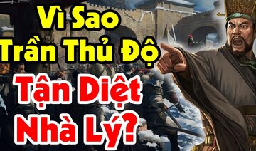 Oan Nghiệt Nào Khiến TRẦN THỦ ĐỘ Không Đội Trời Chung Với NHÀ LÝ?
