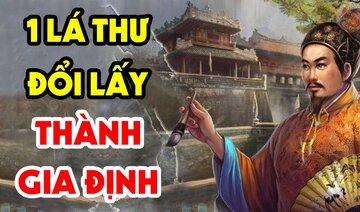 Giải Mã Nội Dung Trong Bức Thư Giúp Nguyễn Ánh Chiếm Thành Gia Định Không Tốn Một Viên Đạn