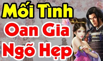 Lần Đầu Tiết Lộ BẪY TÌNH OAN TRÁI Của NGUYỄN DU Và LƯƠNG THẾ VINH