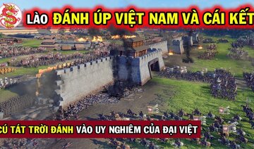 541 Năm Trước Dã Tâm Của Lào Đã Khiến Vua LÊ THÁNH TÔNG Điên Cuồng TRUY KÍCH