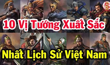 Hé Lộ Lai Lịch Như Phim Chưởng Của 10 Vị Tướng Dũng Mãnh Nhất Lịch Sử Việt Nam
