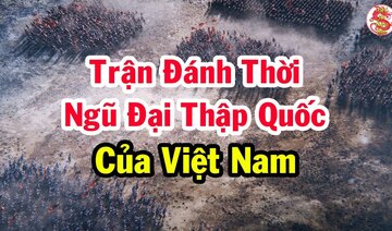 Đây Là Trận Đánh Rung Chuyển AN NAM Khiến Đất Nước Lầm Than Trong Lịch Sử Việt Nam