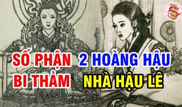 Số Phận Bi Thương Của 2 Hoàng Hậu Nhà Hậu Lê - Thâm Cung Bí Sử