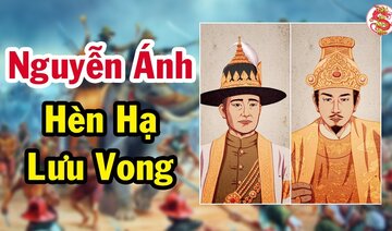 Sự thật Nguyễn Ánh thần phục Thái Lan kéo quân sang đánh chiếm Việt Nam - Bí Ẩn Lịch Sử Việt Nam