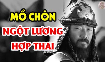 Tại sao Đại tướng lừng lẫy từng làm rung chuyển cả Á Âu lại phải khóc thét dưới chân Đại Việt