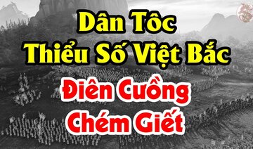 Tại Sao Dân Tộc Thiểu Số Đứng Lên Khởi Binh Chống Lại Triều Đình Trong Quá Khứ Làm Thiên Hạ Đại Loạn